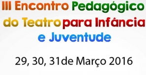Fafe debate Teatro para a Infância de 29 a 31 de Março